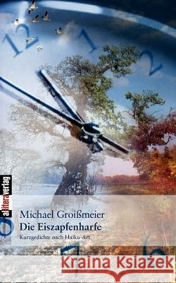 Die Eiszapfenharfe Groißmeier, Michael   9783869060835 BUCH & media - książka
