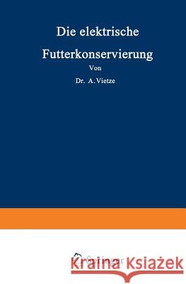 Die Elektrische Futterkonservierung Na Vietze 9783642904936 Springer - książka