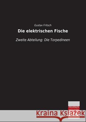 Die Elektrischen Fische Gustav Fritsch 9783955623296 Bremen University Press - książka