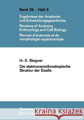 Die Elektronenmikroskopische Struktur Der Eizelle Stegner, H. E. 9783540037705 Springer - książka