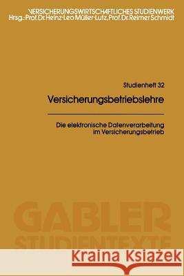 Die Elektronische Datenverarbeitung Im Versicherungsbetrieb Heinz Leo Muller-Lutz 9783409007825 Gabler Verlag - książka