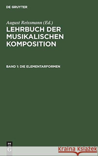 Die Elementarformen Reissmann, August 9783111310930 De Gruyter - książka