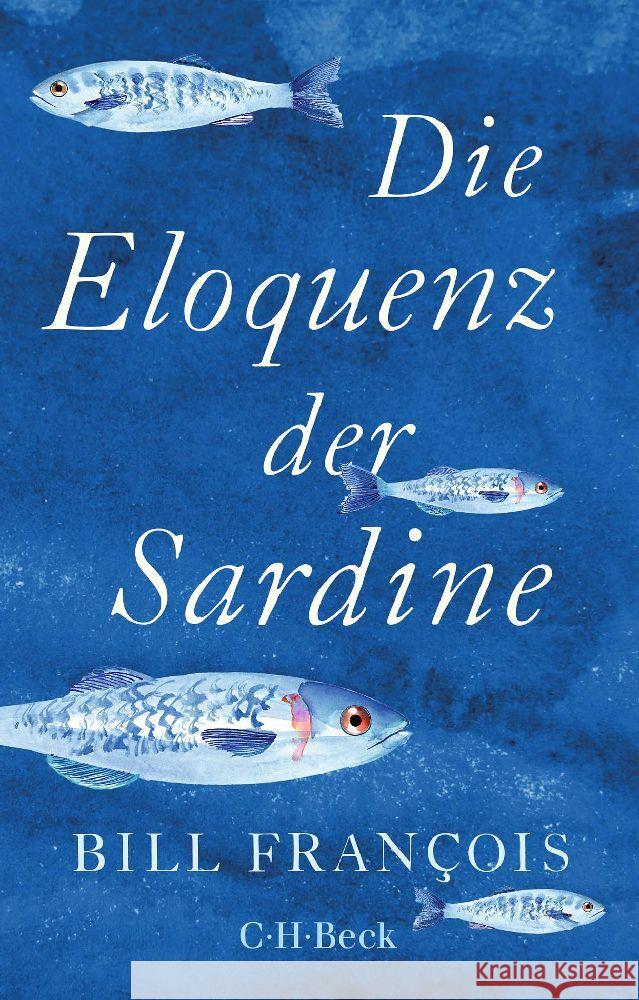 Die Eloquenz der Sardine François, Bill 9783406798115 Beck - książka
