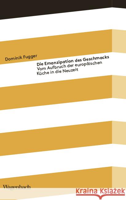 Die Emanzipation des Geschmacks Fugger, Dominik 9783803151995 Wagenbach - książka
