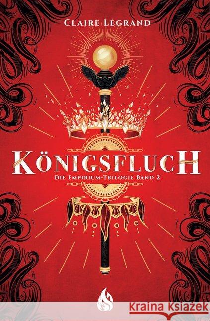 Die Empirium-Trilogie - Königsfluch Legrand, Claire 9783038800323 Arctis Verlag - książka