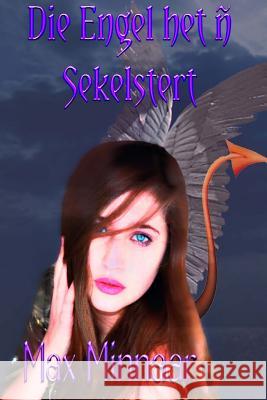 Die Engel het 'n Sekelstert Minnaar, Max 9781514346488 Createspace - książka
