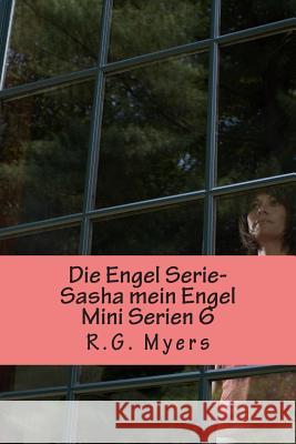 Die Engel Serie- Sasha mein Engel Schweitzer, Hans Franz 9781495962592 Createspace - książka