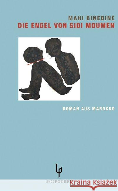 Die Engel von Sidi Moumen : Roman aus Marokko Binebine, Mahi 9783857877889 Lenos - książka