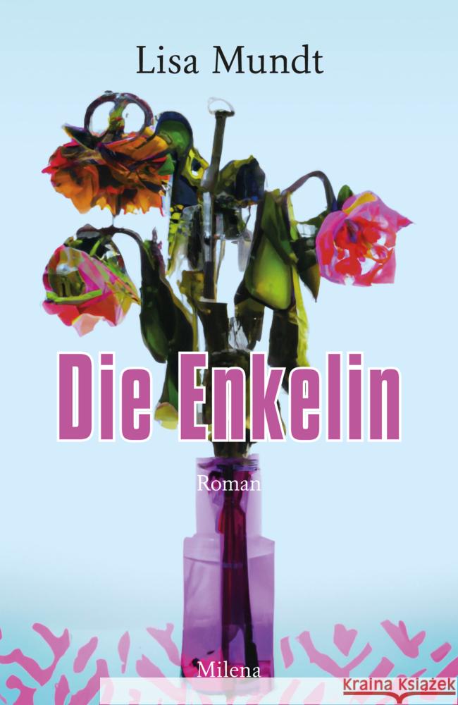 Die Enkelin Mundt, Lisa 9783903460157 Milena Verlag - książka