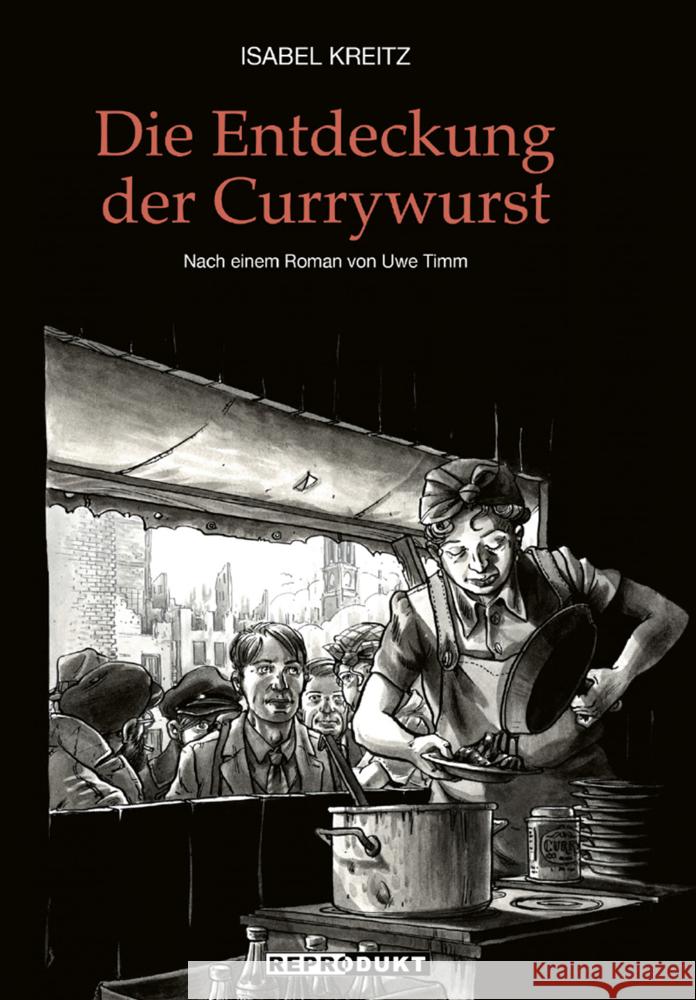 Die Entdeckung der Currywurst Timm, Uwe 9783956403583 Reprodukt - książka