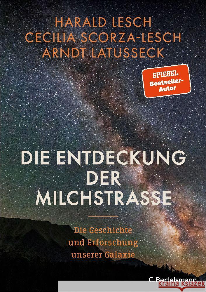 Die Entdeckung der Milchstraße Lesch, Harald, Scorza-Lesch, Cecilia, Latußeck, Arndt 9783570105054 C. Bertelsmann - książka