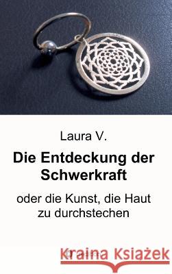 Die Entdeckung der Schwerkraft V, Laura 9783849583217 Tredition Gmbh - książka