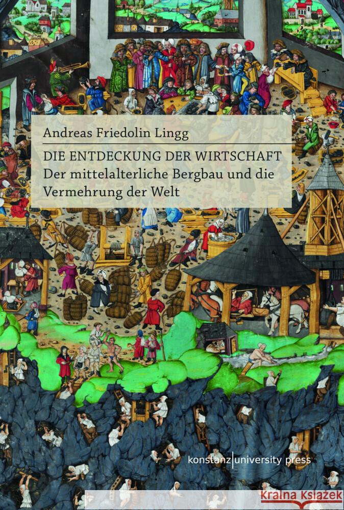 Die Entdeckung der Wirtschaft Lingg, Andreas Friedolin 9783835391642 Konstanz University Press - książka