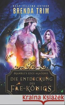 Die Entdeckung des Fae-Königs Brenda Trim, Carolin Kern 9788835413370 Tektime - książka