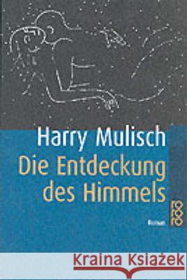 Die Entdeckung des Himmels : Roman Mulisch, Harry Hertog-Vogt, Martina den  9783499134760 Rowohlt TB. - książka