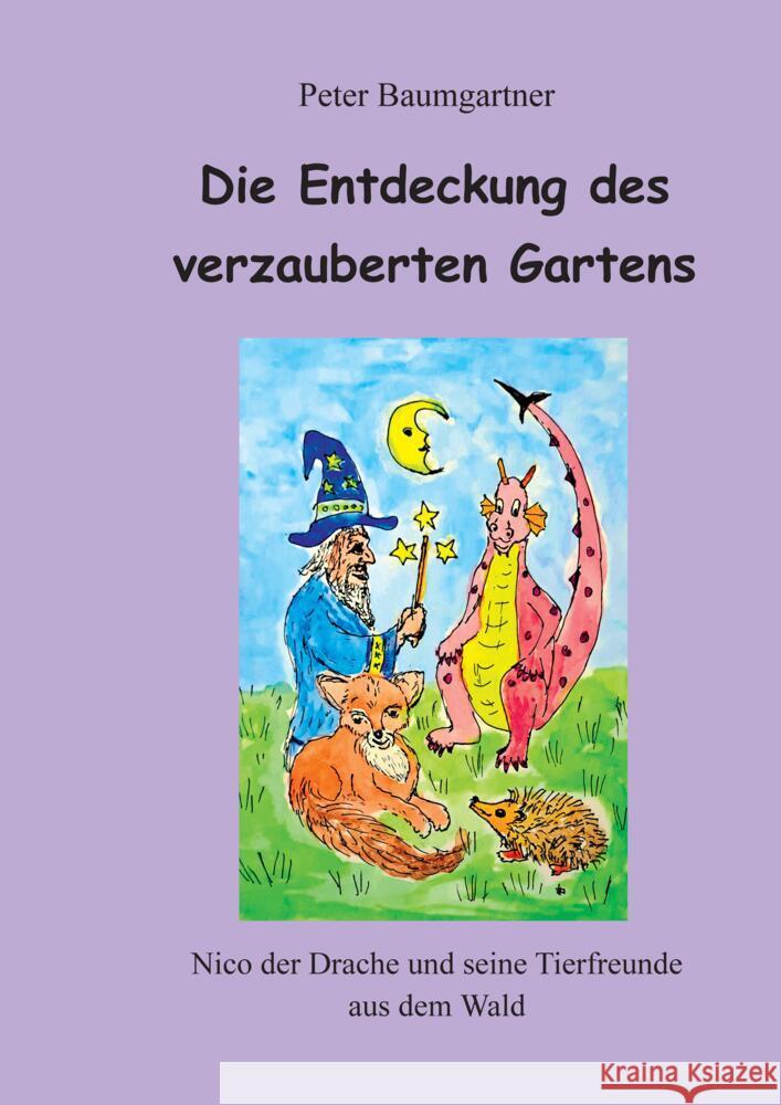 Die Entdeckung des verzauberten Gartens Baumgartner, Peter 9783384382993 tredition - książka