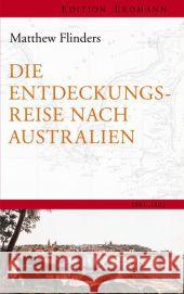 Die Entdeckungsreise nach Australien : 1801-1803 Flinders, Matthew 9783737400053 Edition Erdmann - książka