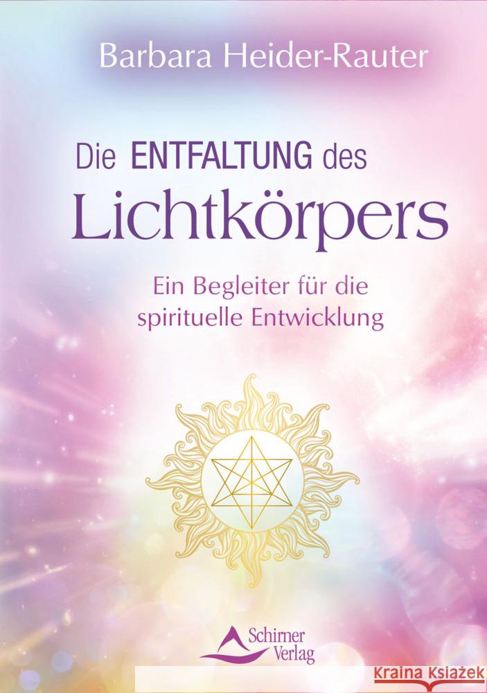 Die Entfaltung des Lichtkörpers Heider-Rauter, Barbara 9783843414845 Schirner - książka