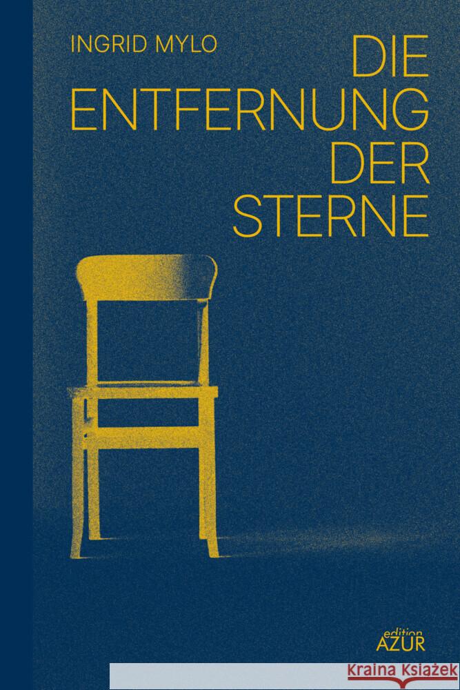 Die Entfernung der Sterne Mylo, Ingrid 9783942375627 Edition Azur - książka