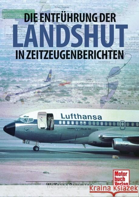 Die Entführung der Landshut Borgmann, Wolfgang 9783613043510 Motorbuch Verlag - książka