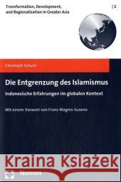 Die Entgrenzung des Islamismus Schuck, Christoph 9783832931919 Nomos - książka