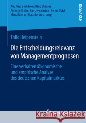 Die Entscheidungsrelevanz Von Managementprognosen: Eine Verhaltensökonomische Und Empirische Analyse Des Deutschen Kapitalmarktes Helpenstein, Thilo 9783658059057 Springer Gabler - książka