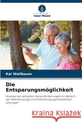 Die Entsparungsmöglichkeit Wallbaum, Kai 9786202414586 Verlag Unser Wissen - książka