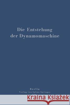 Die Entstehung Der Dynamomaschine Otto Mahr 9783709130445 Springer - książka