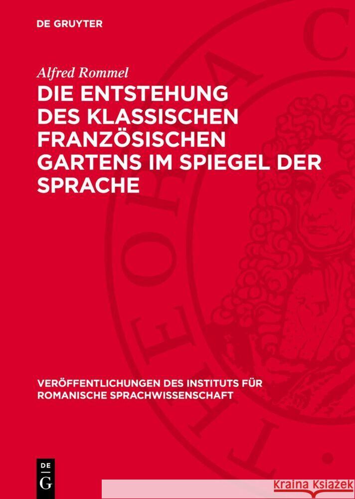 Die Entstehung des klassischen französischen Gartens im Spiegel der Sprache Alfred Rommel 9783112771525 De Gruyter (JL) - książka