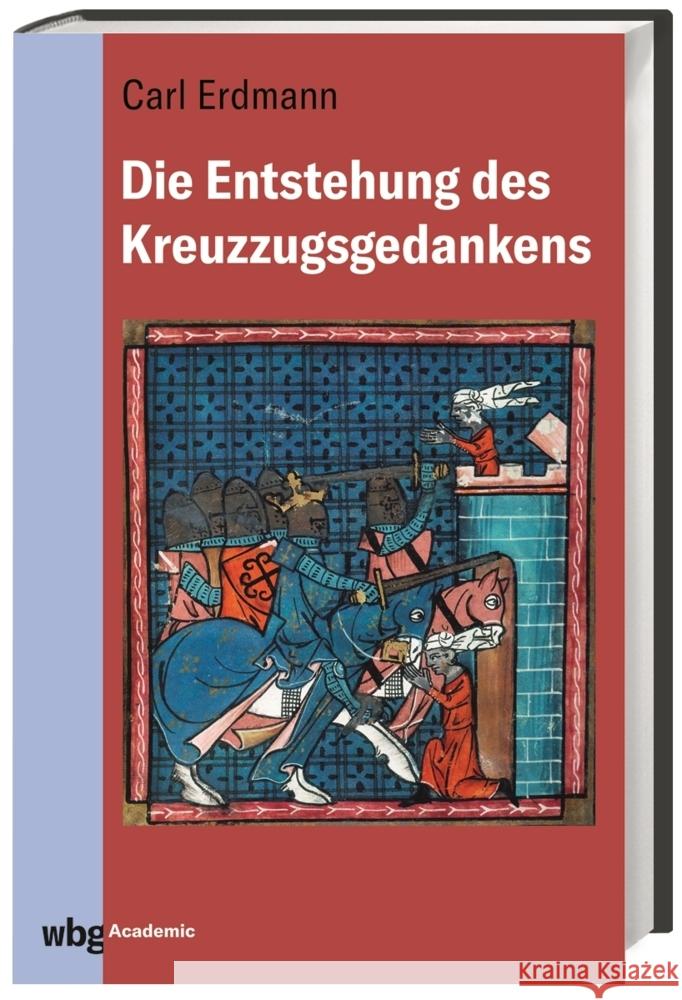 Die Entstehung des Kreuzzugsgedankens Erdmann, Carl 9783534276127 WBG Academic - książka