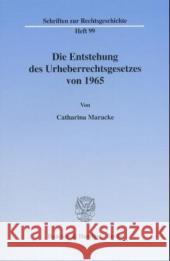 Die Entstehung Des Urheberrechtsgesetzes Von 1965 Maracke, Catharina 9783428109609 Duncker & Humblot - książka