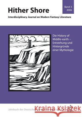 Die Entstehung einer Mythologie - History of Middle-earth: Hither Shore Band 3 Fornet-Ponse, Thomas Et Al 9783981061215 Atelier Fur Textaufgaben - książka