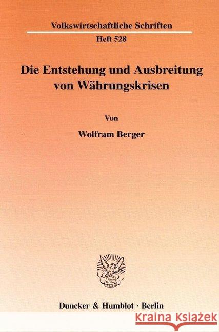 Die Entstehung Und Ausbreitung Von Wahrungskrisen Berger, Wolfram 9783428107032 Duncker & Humblot - książka