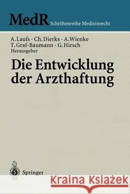 Die Entwicklung Der Arzthaftung Laufs, Adolf 9783540615040 Not Avail - książka