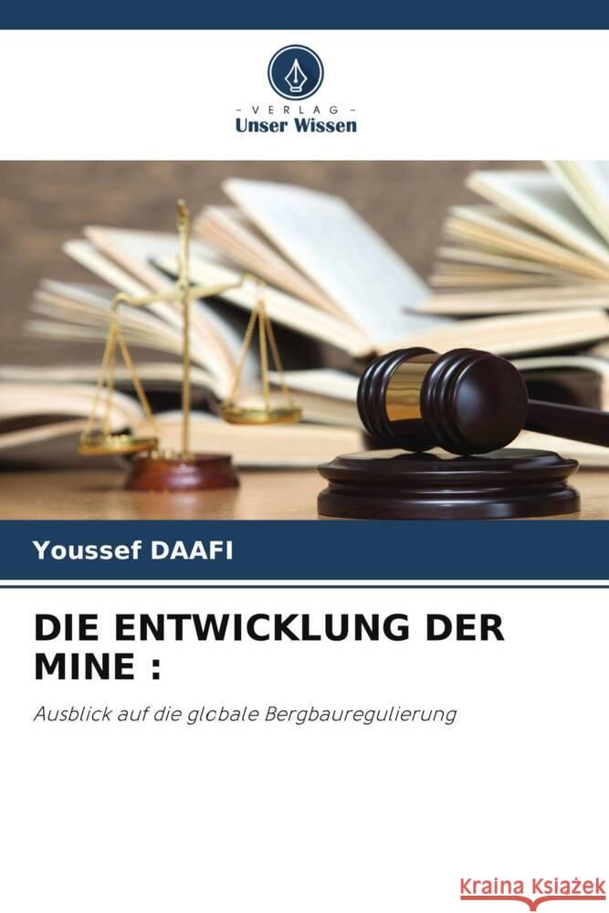 Die Entwicklung Der Mine Youssef Daafi 9786207276646 Verlag Unser Wissen - książka