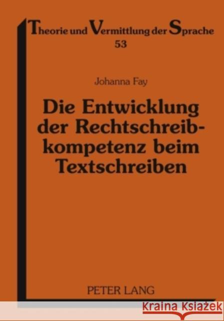 Die Entwicklung Der Rechtschreibkompetenz Beim Textschreiben: Eine Empirische Untersuchung in Klasse 1 Bis 4 Knobloch, Clemens 9783631596388 Lang, Peter, Gmbh, Internationaler Verlag Der - książka