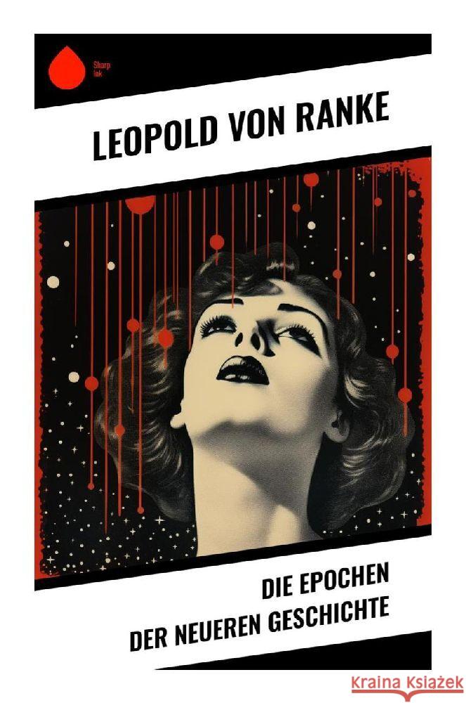 Die Epochen der neueren Geschichte Ranke, Leopold von 9788028345822 Sharp Ink - książka