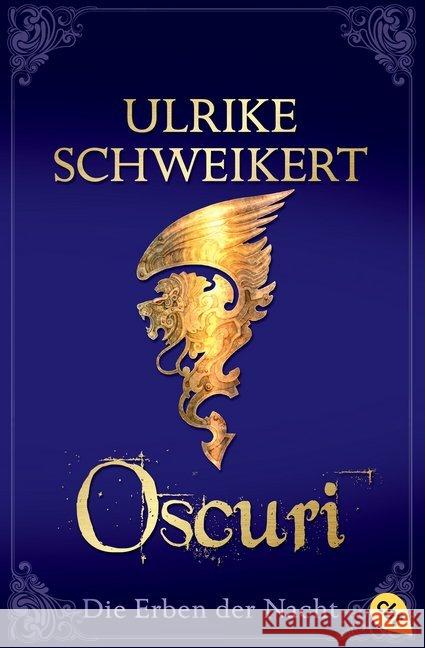 Die Erben der Nacht - Oscuri Schweikert, Ulrike 9783570308578 cbt - książka