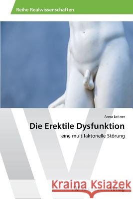 Die Erektile Dysfunktion Leitner Anna   9783639725377 AV Akademikerverlag - książka