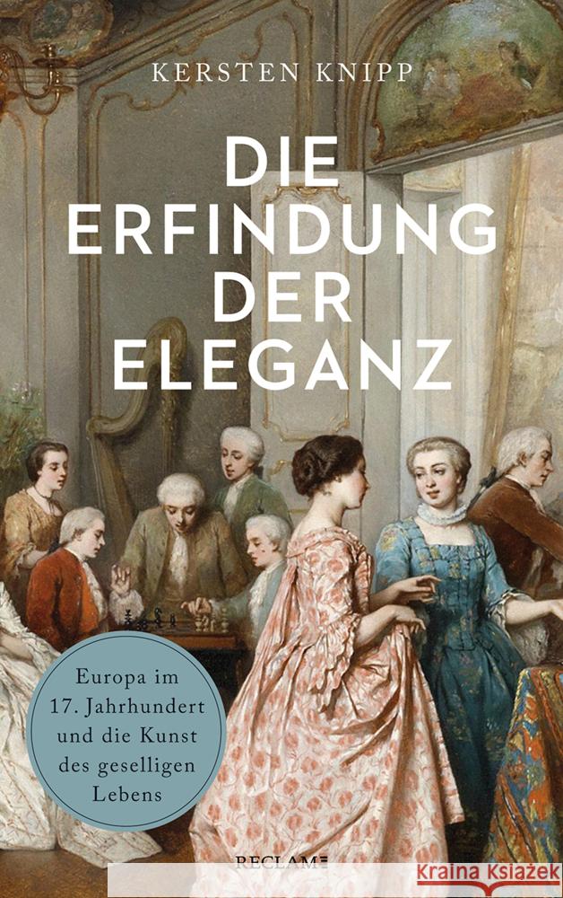 Die Erfindung der Eleganz Knipp, Kersten 9783150114193 Reclam, Ditzingen - książka