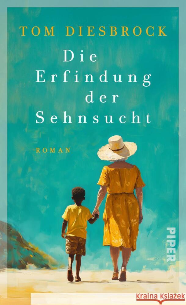 Die Erfindung der Sehnsucht Diesbrock, Tom 9783492073653 Piper - książka