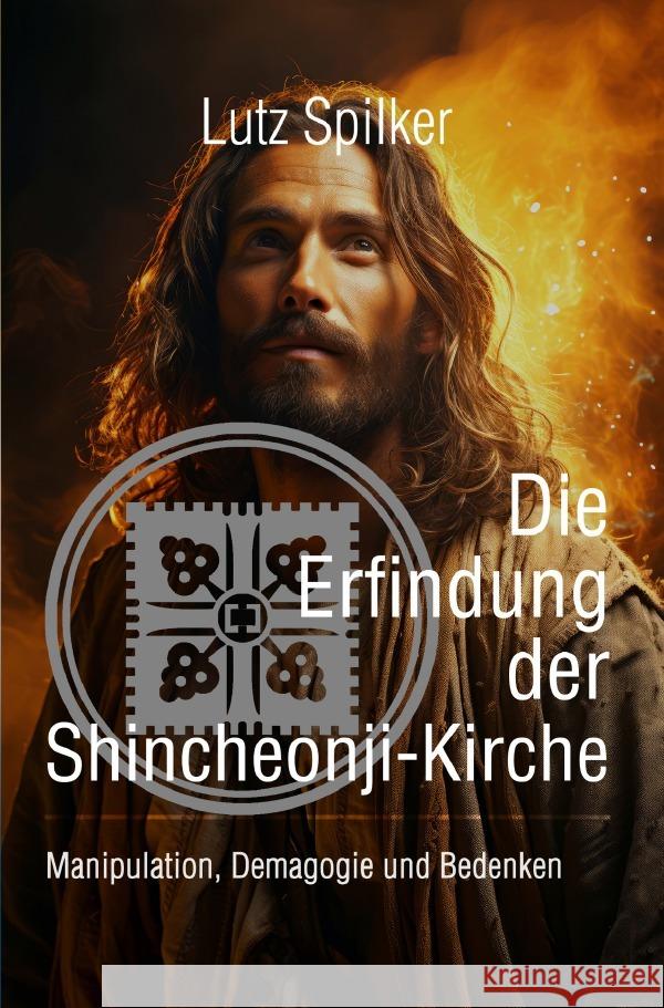 Die Erfindung der Shincheonji-Kirche Spilker, Lutz 9783565057269 epubli - książka
