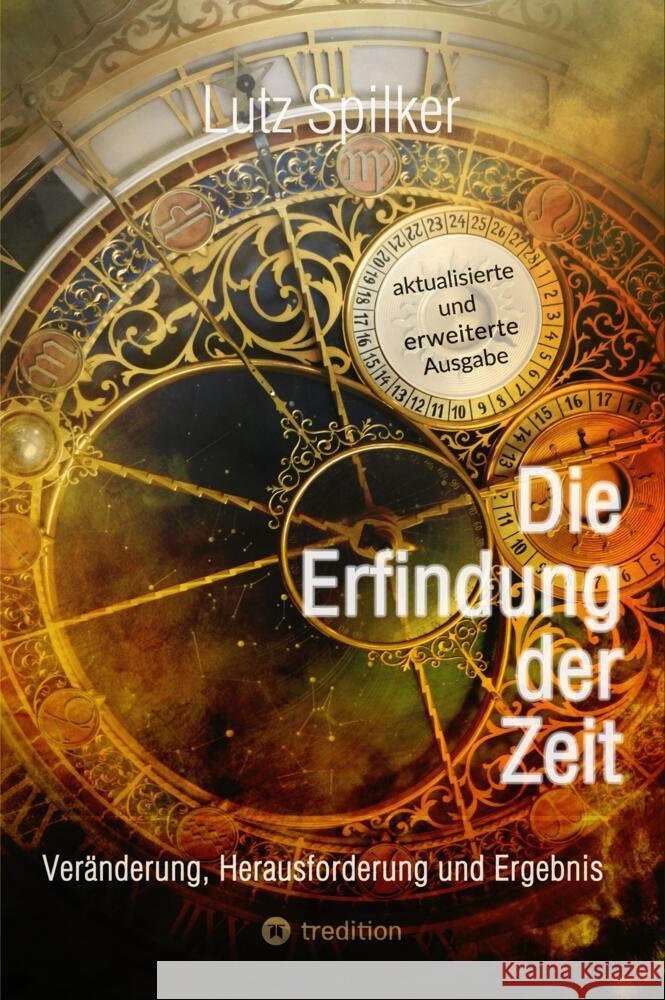 Die Erfindung der Zeit Spilker, Lutz 9783384537805 tredition - książka