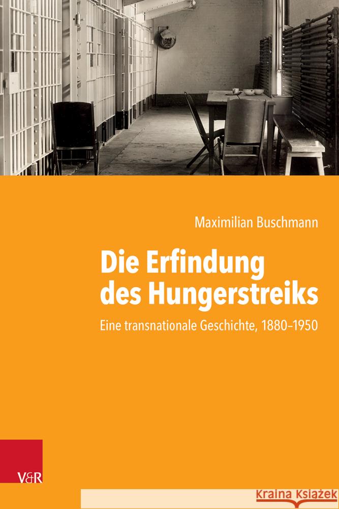 Die Erfindung des Hungerstreiks Buschmann, Maximilian 9783525371053 Vandenhoeck & Ruprecht - książka