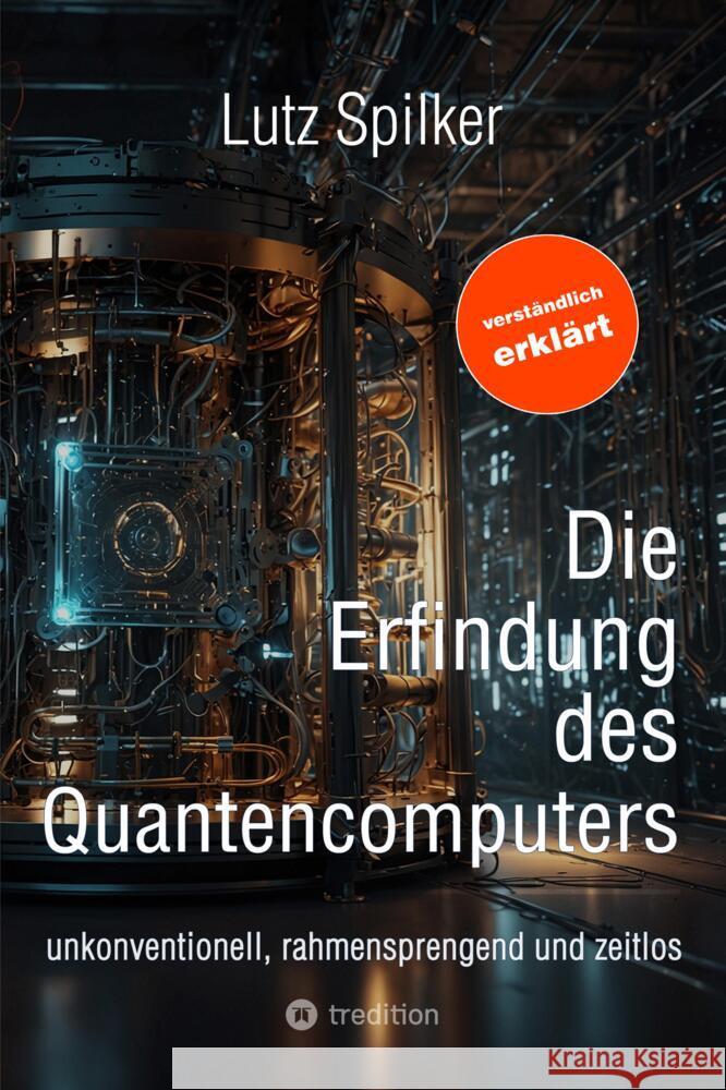 Die Erfindung des Quantencomputers Spilker, Lutz 9783384487605 tredition - książka