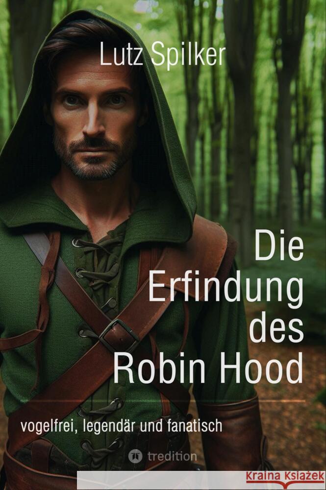 Die Erfindung des Robin Hood Spilker, Lutz 9783384386786 tredition - książka