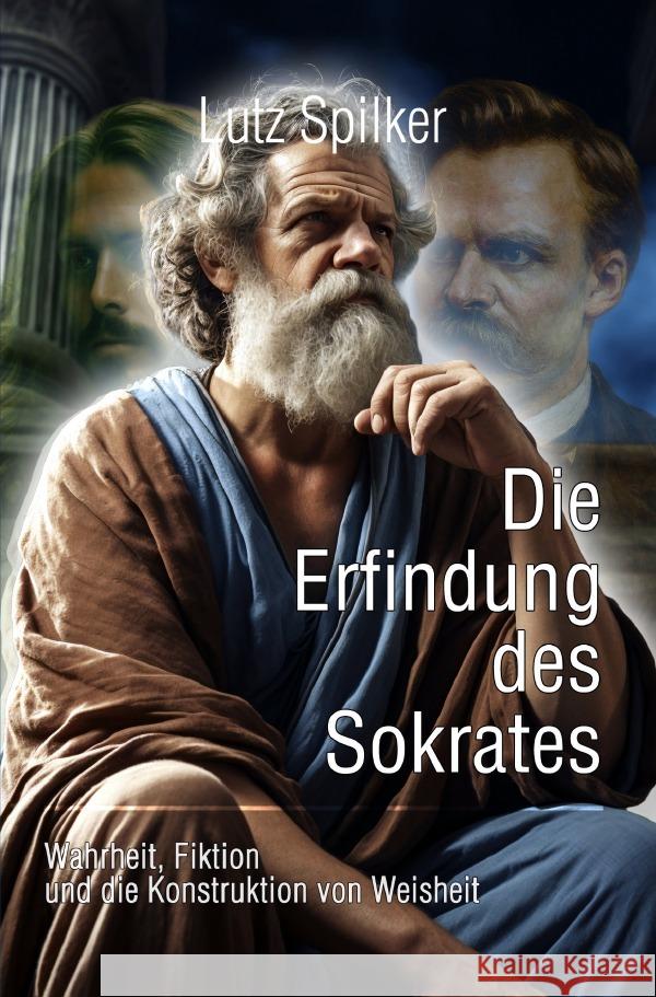 Die Erfindung des Sokrates Spilker, Lutz 9783565091270 epubli - książka