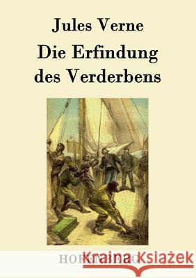 Die Erfindung des Verderbens Jules Verne   9783843076357 Hofenberg - książka