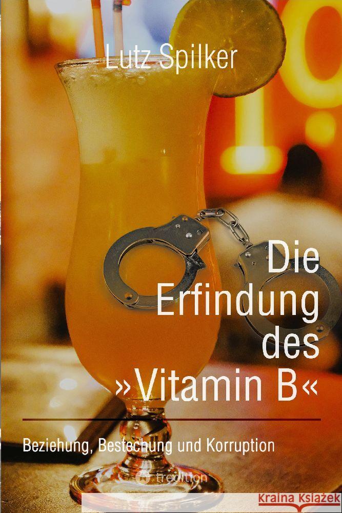 Die Erfindung des »Vitamin B« Spilker, Lutz 9783384088826 tredition - książka