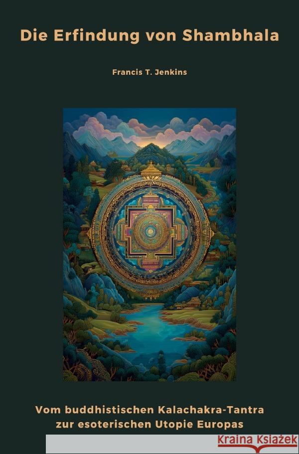 Die Erfindung von Shambhala Jenkins, Francis T. 9783565034130 epubli - książka